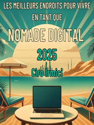 cover image of Les Meilleurs Endroits pour Vivre en tant que Nomade Digital 2025